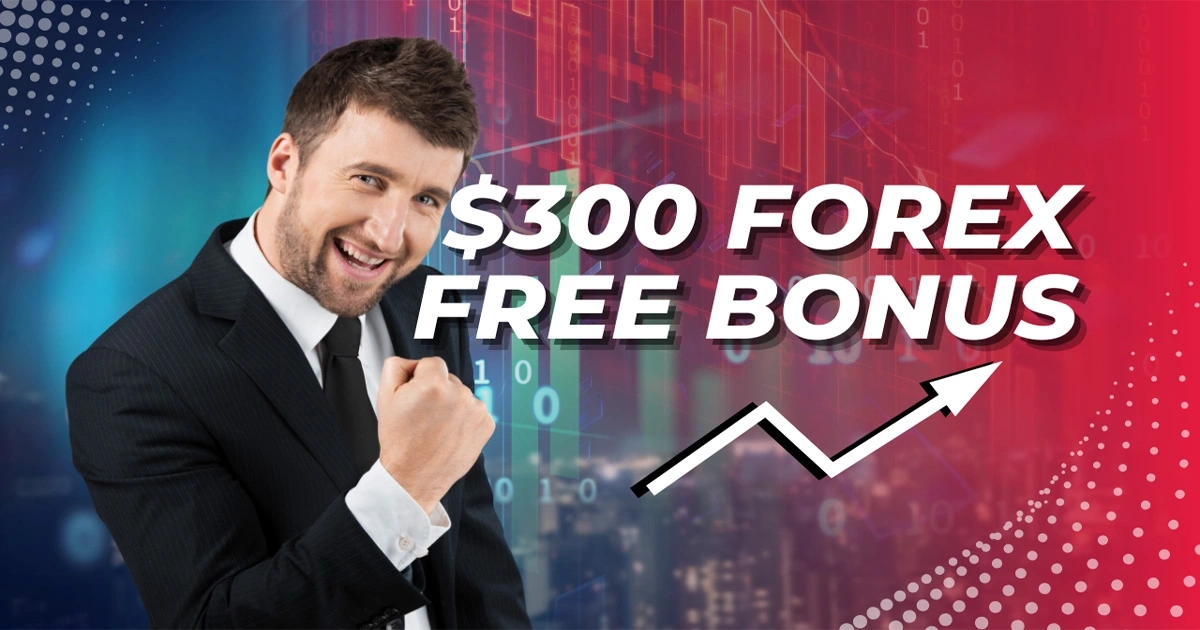 Leading Broker Offering a $300 Forex Free Welcome Bonus