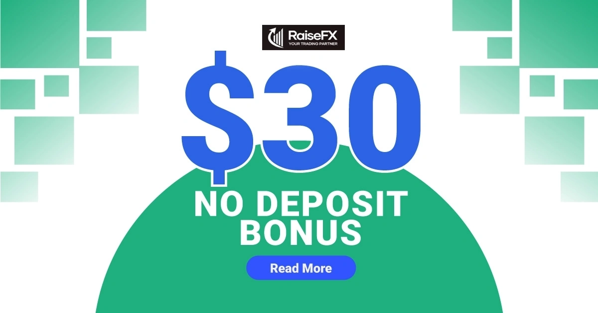 RaiseFX South Africa $30 No Deposit Bonus for Newcomers
