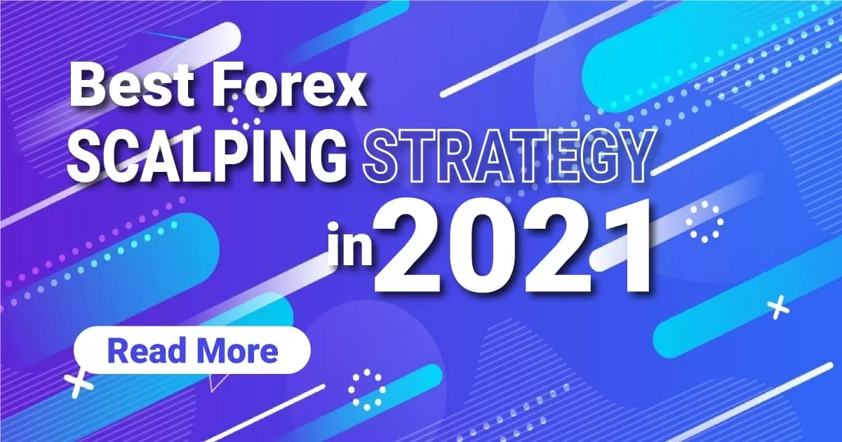 Best Forex scalping strategy in 2021