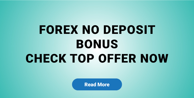 Forex No Deposit Bonus Check Top Offer Now