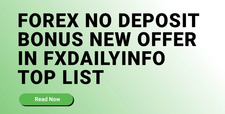 Forex No Deposit Bonus New Offer in Fxdailyinfo Top List