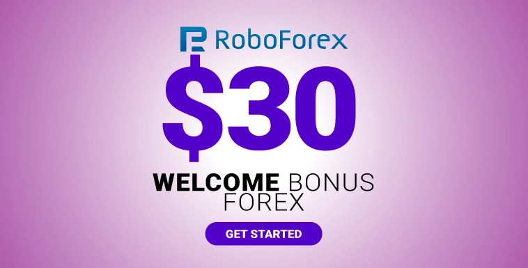 Achieve a Forex 30 USD Welcome Bonus from the RoboForex