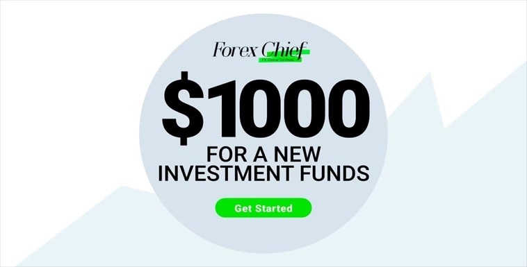 Obtain $1000 in Fresh Capital from ForexChief Beoker
