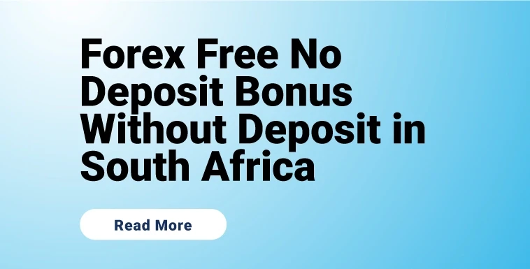 Forex Free No Deposit Bonus Without Deposit in South Africa