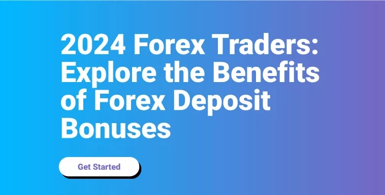 The best Forex deposit bonuses for forex traders in 2024
