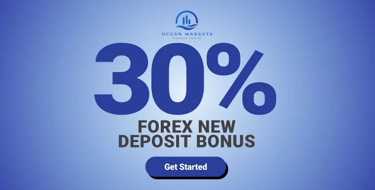 Ocean Markets New Forex 30% Deposit Bonus for all Trader