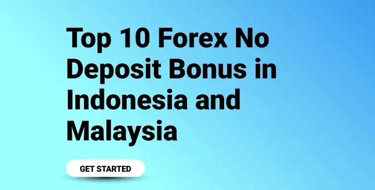 Top 10 Forex No Deposit Bonus in Indonesia and Malaysia