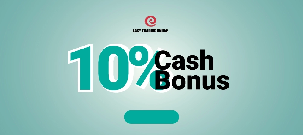 Achieve a 10% Trading Cash Bonus at Easy Trading Online