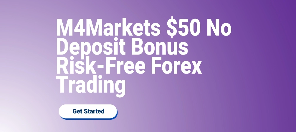 M4Markets $50 No Deposit Bonus Risk-Free Forex Trading