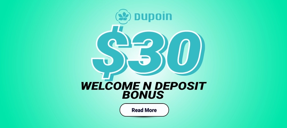 Dupoin Markets offers a $30 Forex Free Welcome Bonus