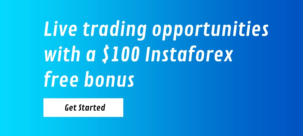 Live Trading Opportunities with a $100 InstaForex Free Bonus