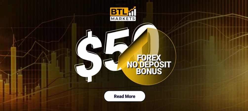 BTL Markets is offering a $50 Forex No Deposit Bonus