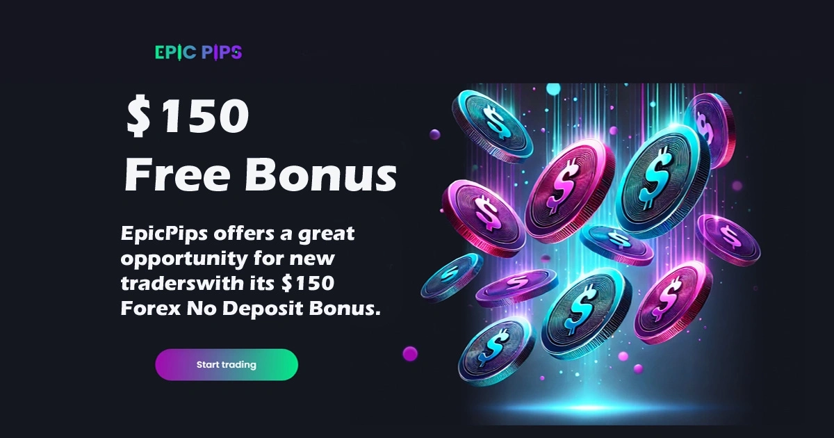 EpicPips Forex Broker offers a $150 No Deposit Bonus