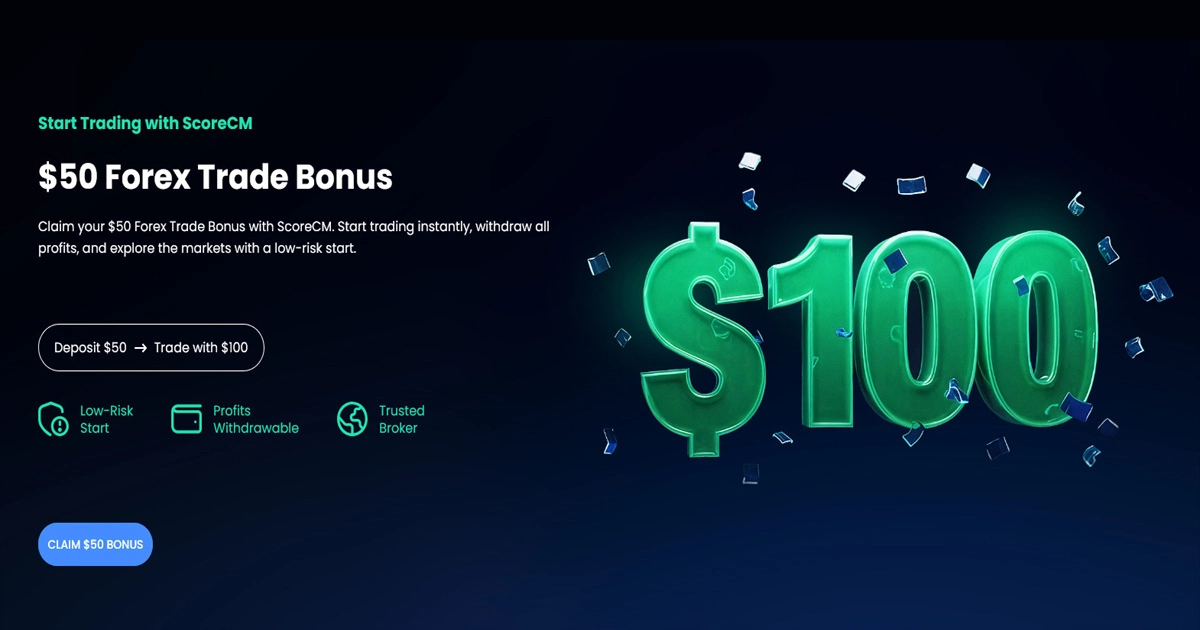 Claim your ScoreCM $50 Forex Trade Bonus and Start Trading