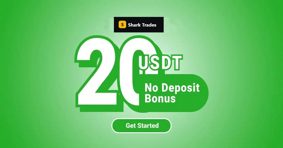 Shark Trades 20 USDT Free No Deposit Bonus Guide