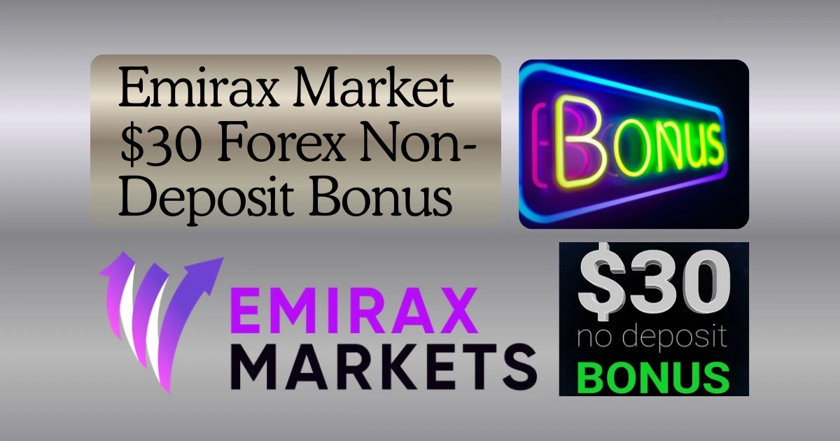 Emirax Market $30 Forex Non-Deposit Bonus Account