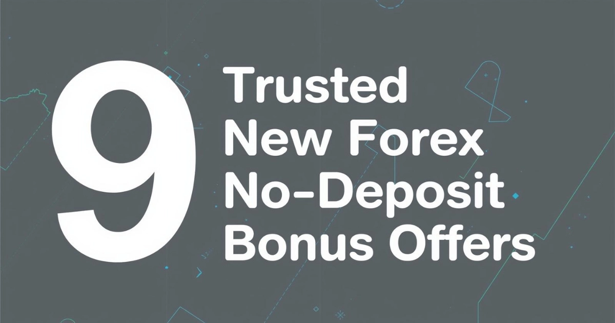 9 Trusted New Forex No Deposit Bonus Offers