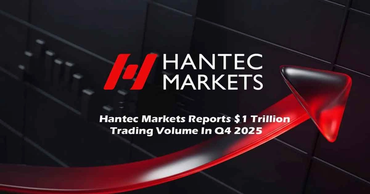 Hantec Markets reports $1 trillion trading volume for Q4 2025