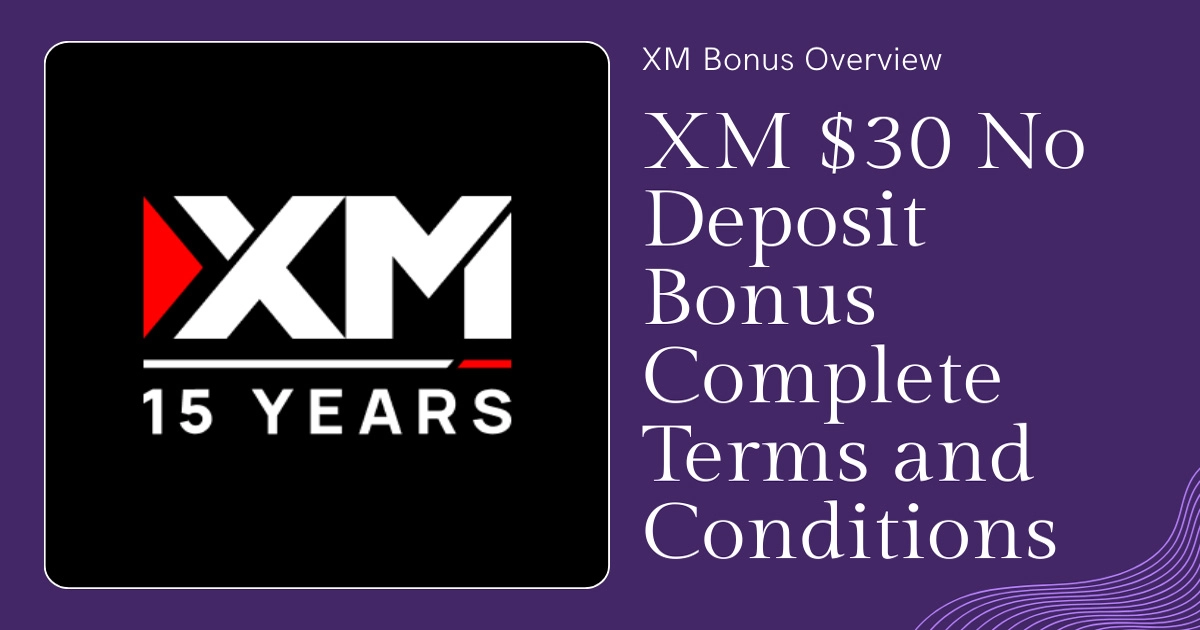 XM $30 No Deposit Bonus Complete Terms and Conditions