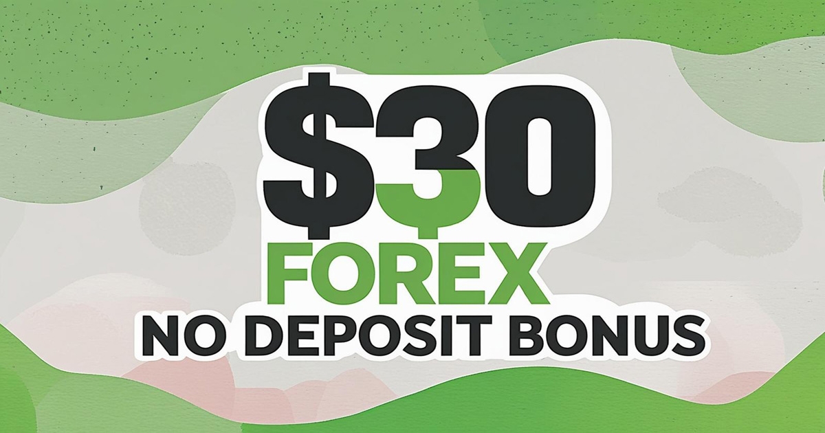 $30 New No Deposit Bonus Start Trading Risk-Free Today