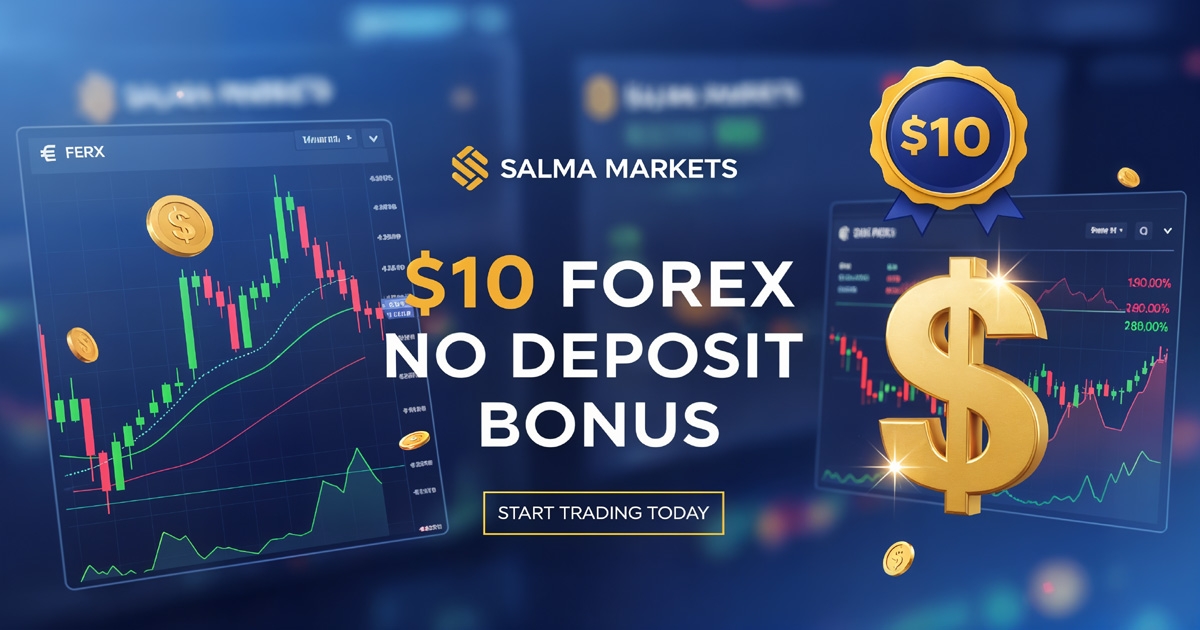 Salma Markets $10 No Deposit Bonus for new traders