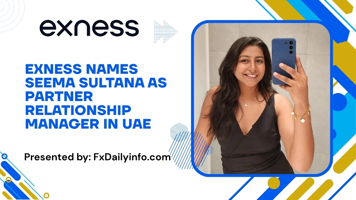 Exness Names Seema Sultana as Partner Relationship Manager in UAE