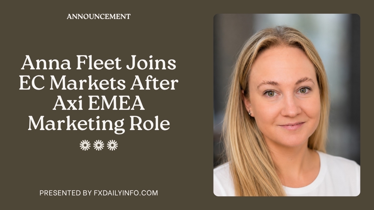 Anna Fleet Joins EC Markets After Axi EMEA Marketing Role