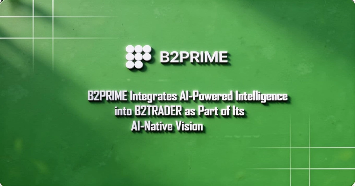 AI-Native B2TRADER Vision Gets a Boost from B2PRIME