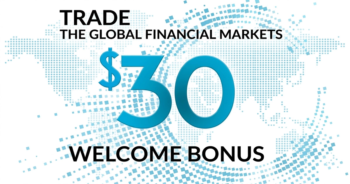 $30 welcome bonus to trade the global financial markets