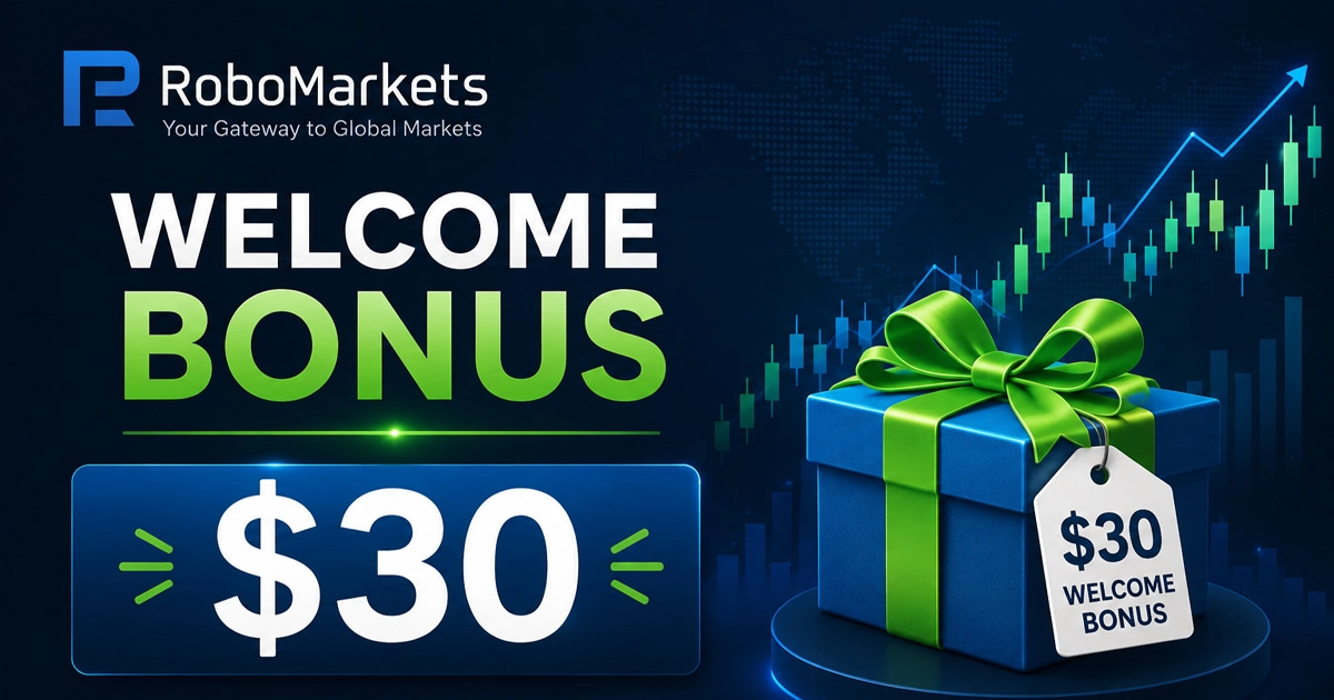 RoboMarkets offers new traders a $30 Welcome Bonus