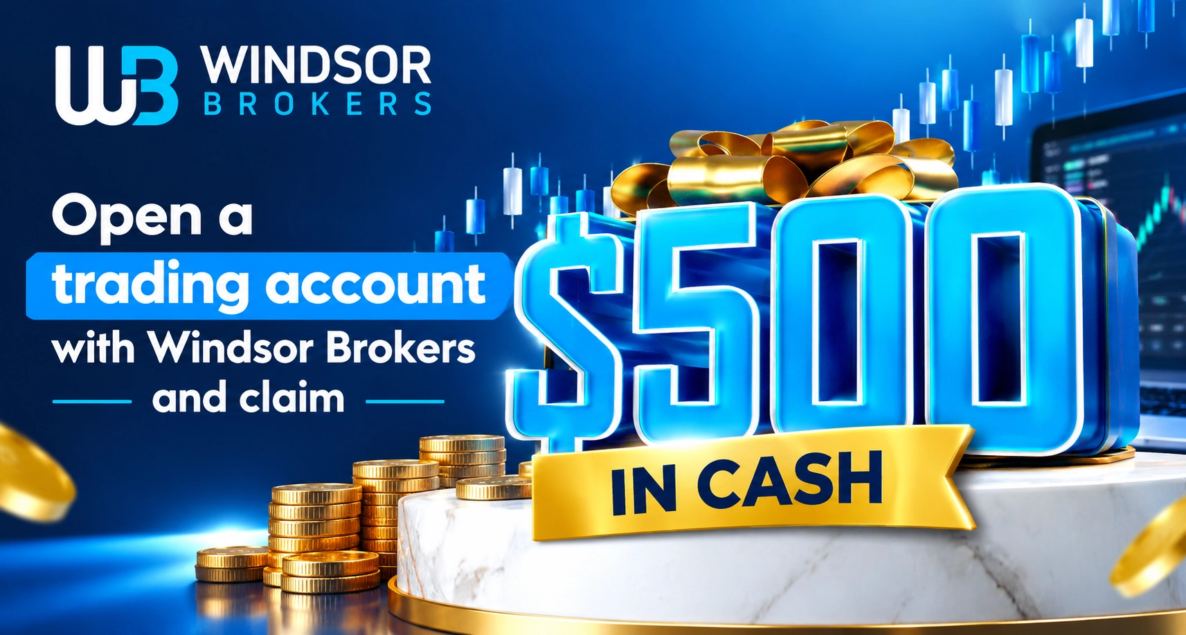 Open A Trading Account Claim $500 With Windsor Brokers