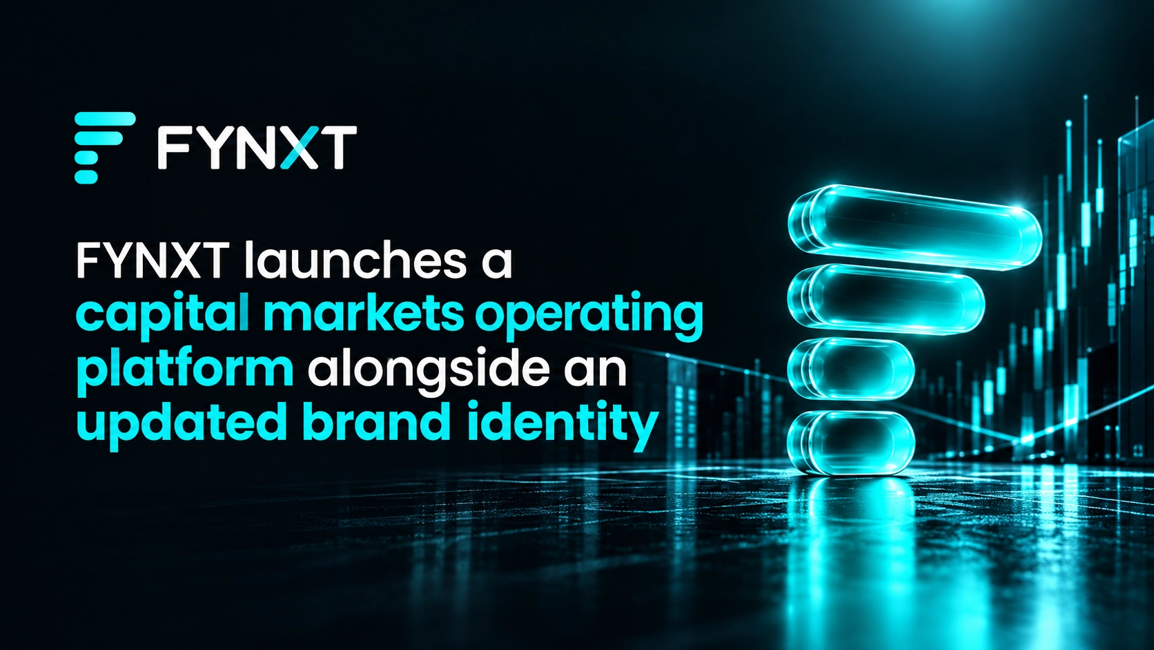 FYNXT Launches Capital Markets Operating Platform