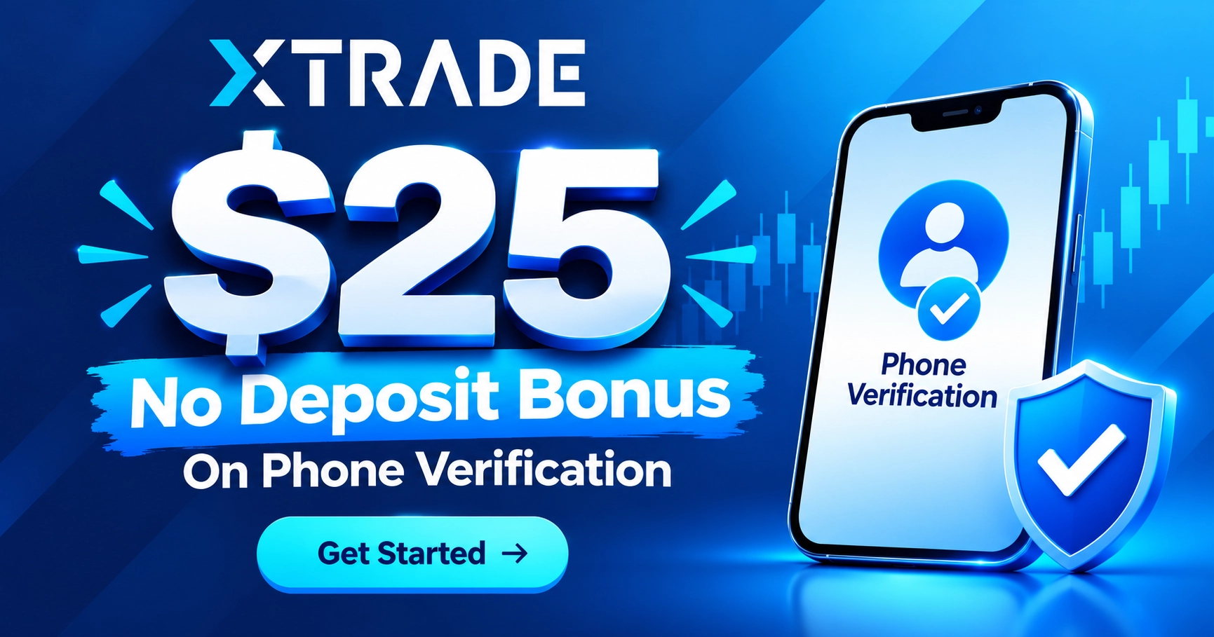 XTrade Claim Your $25 Phone Verification Cash Bonus Today