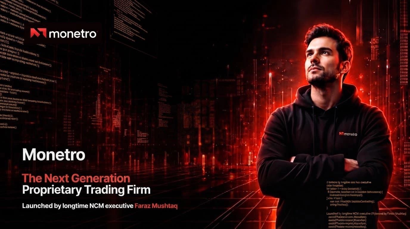 Faraz Mushtaq launches Monetro, a new prop trading firm