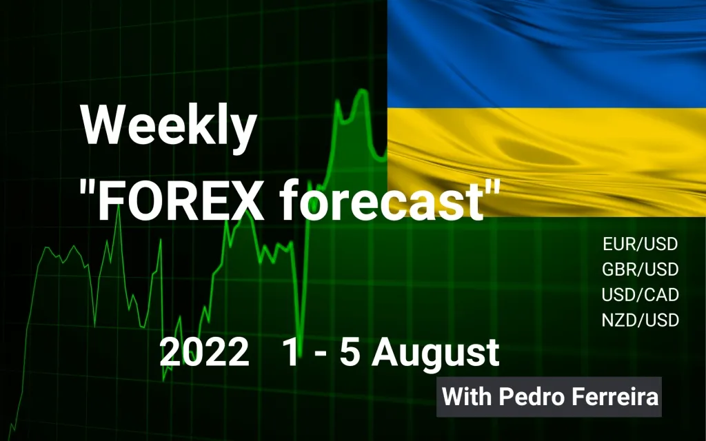 Forex Forecast 01 August to 05 August 2022