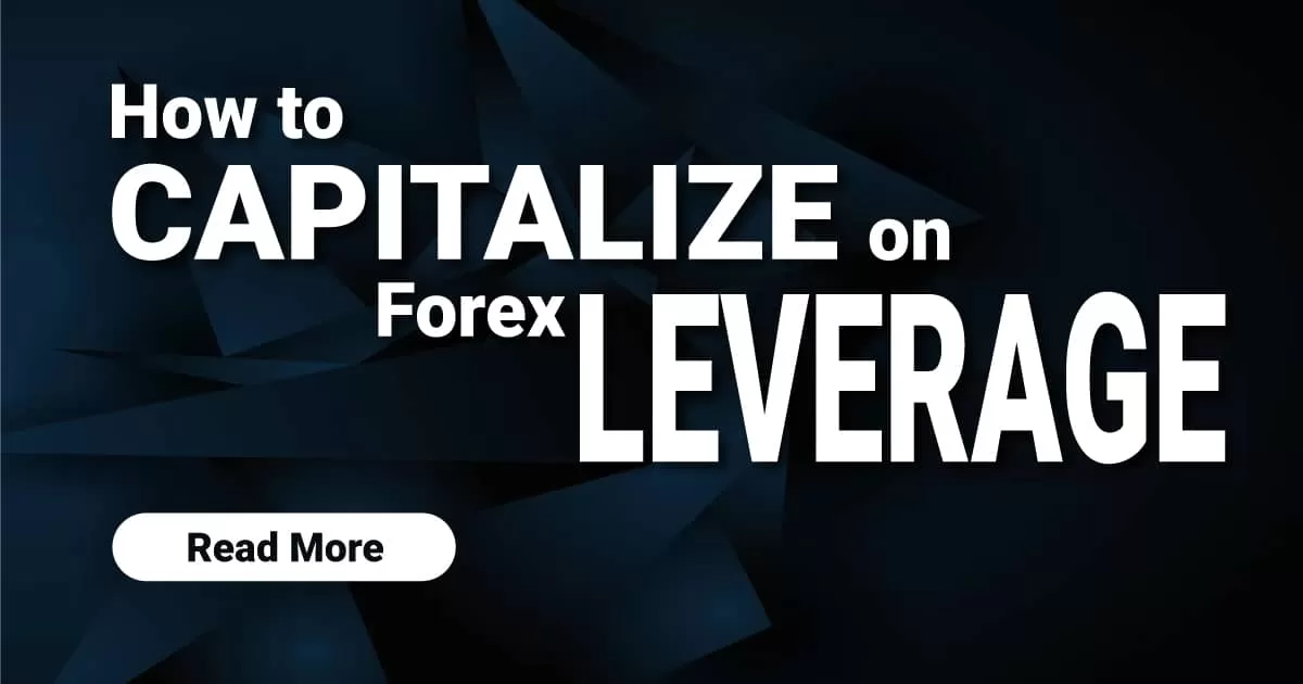 How to Capitalize on Forex Leverage