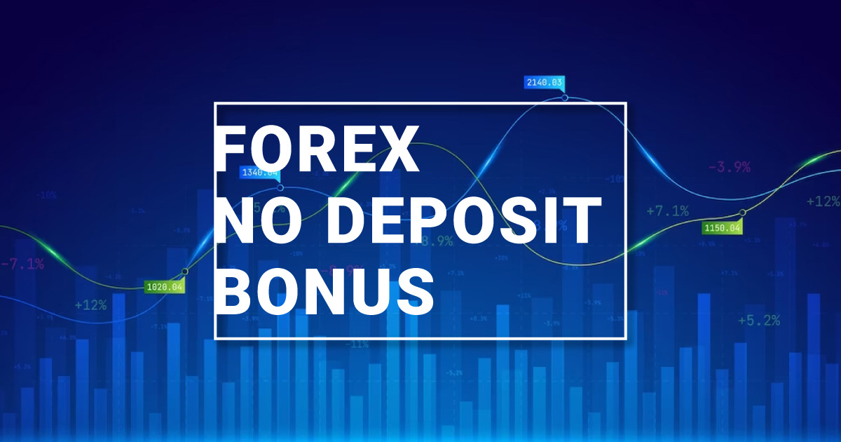 Forex No Deposit Bonus Top Brokers for Forex Traders