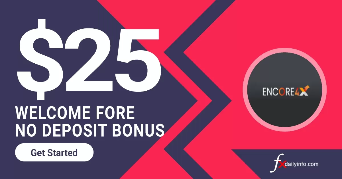 Encore4x $25 Welcome Forex No Deposit Bonus