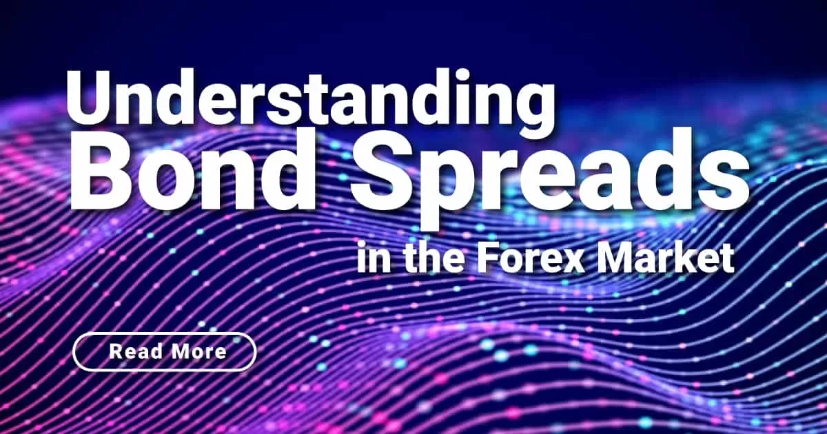 Understanding Bond Spreads in the Forex Market