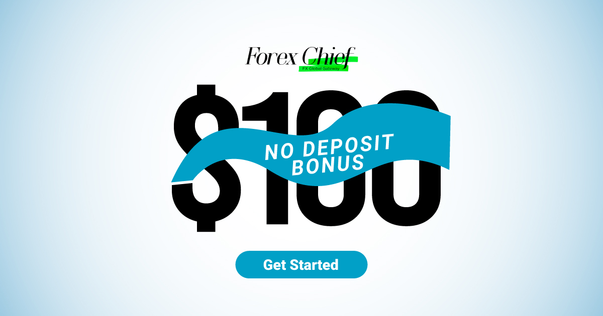 No Deposit Forex Bonus 100 USD by ForexChief