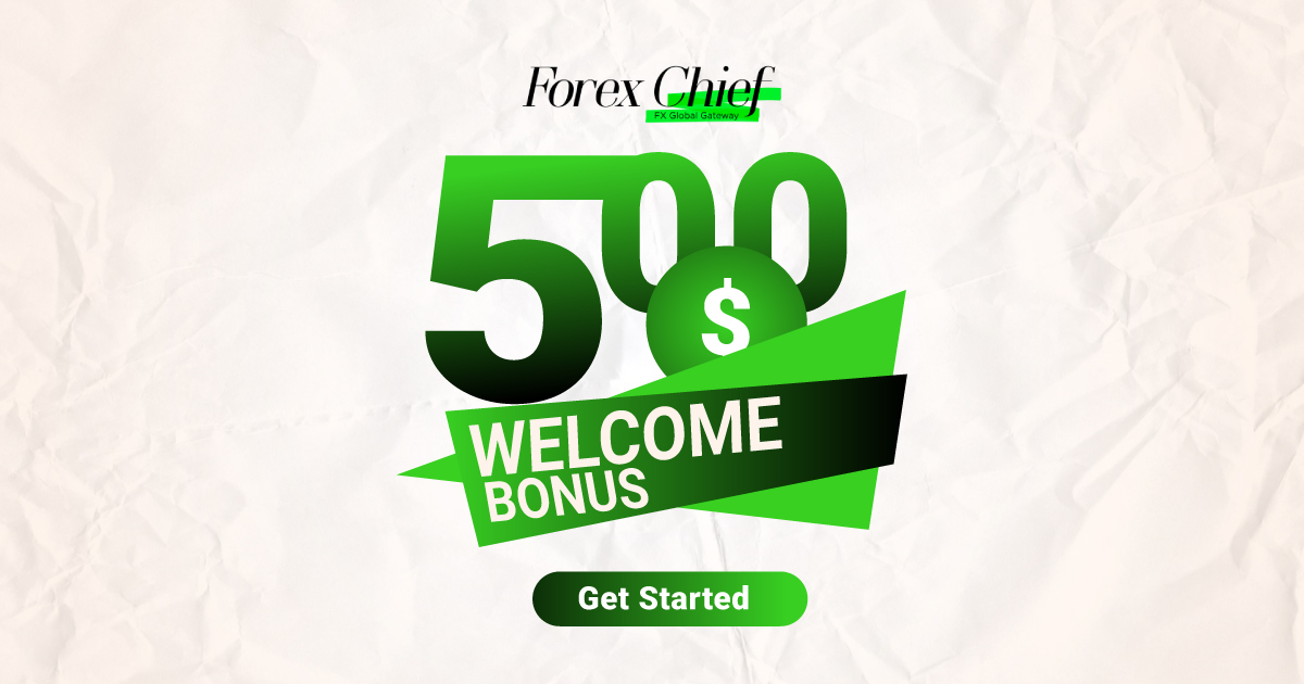 Get a Forex Welcome Bonus Up to $500 from ForexChief Now!