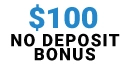 $100 New Free No Dep