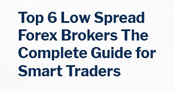 Top 6 Low Spread For