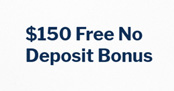 $150 Free Welcome Bo