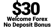 $30 Forex No Deposit