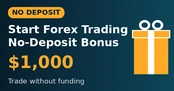 Start Forex Trading with a $1000 No-Deposit Bonus